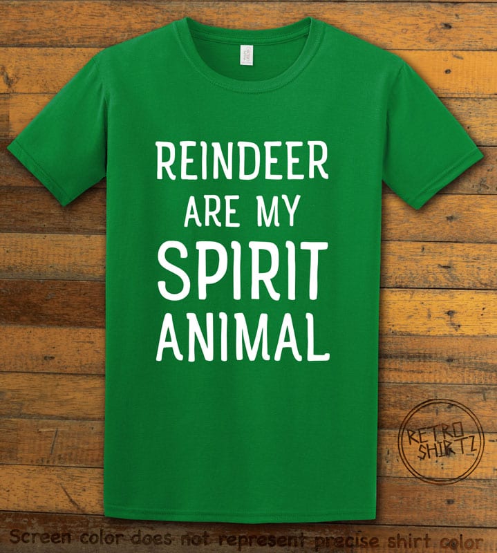 Reindeer Are My Spirit Animal Graphic T-Shirt - green shirt design