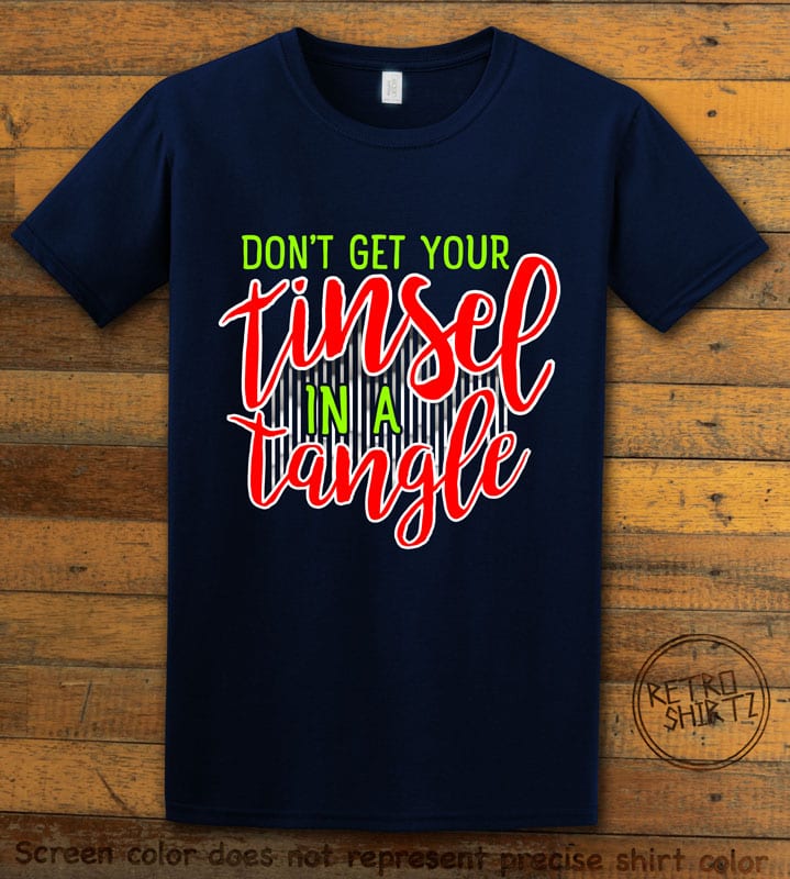 Don't Get Your Tinsel In A Tangle Graphic T-Shirt - navy shirt design