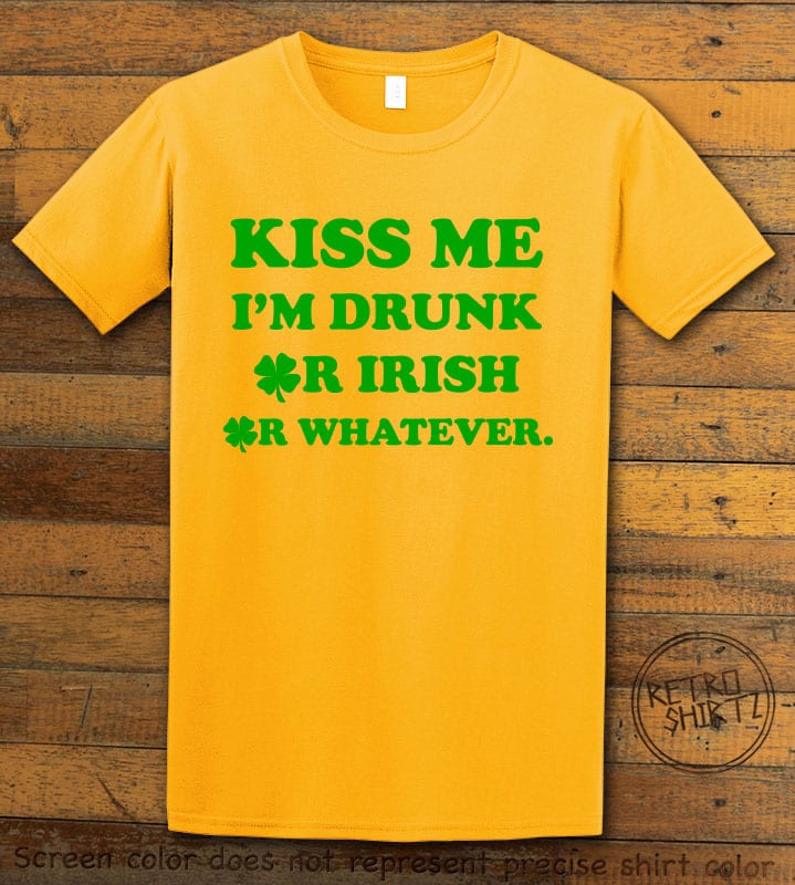 This is the main graphic design on a yellow shirt for the St Patricks Day Shirts: Kiss Me I'm Drunk Or Irish Or Whatever