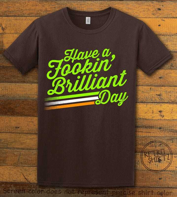This is the main graphic design on a brown shirt for the St Patricks Day Shirts: Have a Fookin' Brilliant Day
