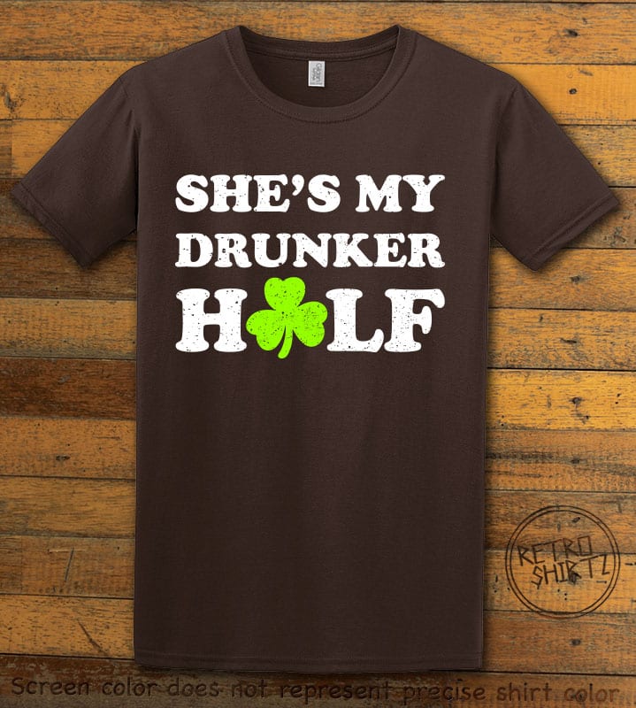 This is the main graphic design on a brown shirt for the St Patricks Day Shirts: She's My Drunker Half