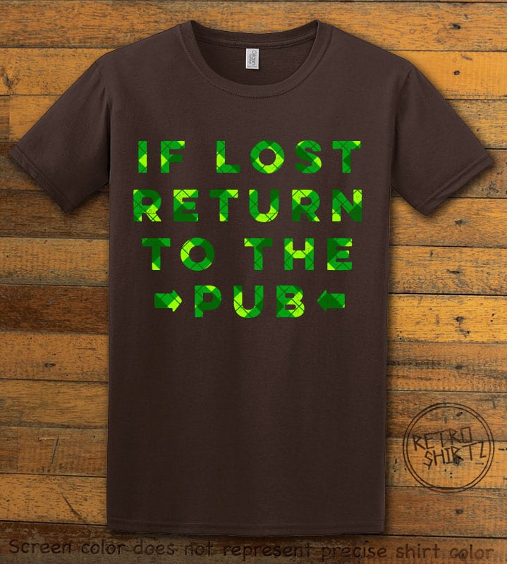 This is the main graphic design on a brown shirt for the St Patricks Day Shirts: If Lost Return to Pub