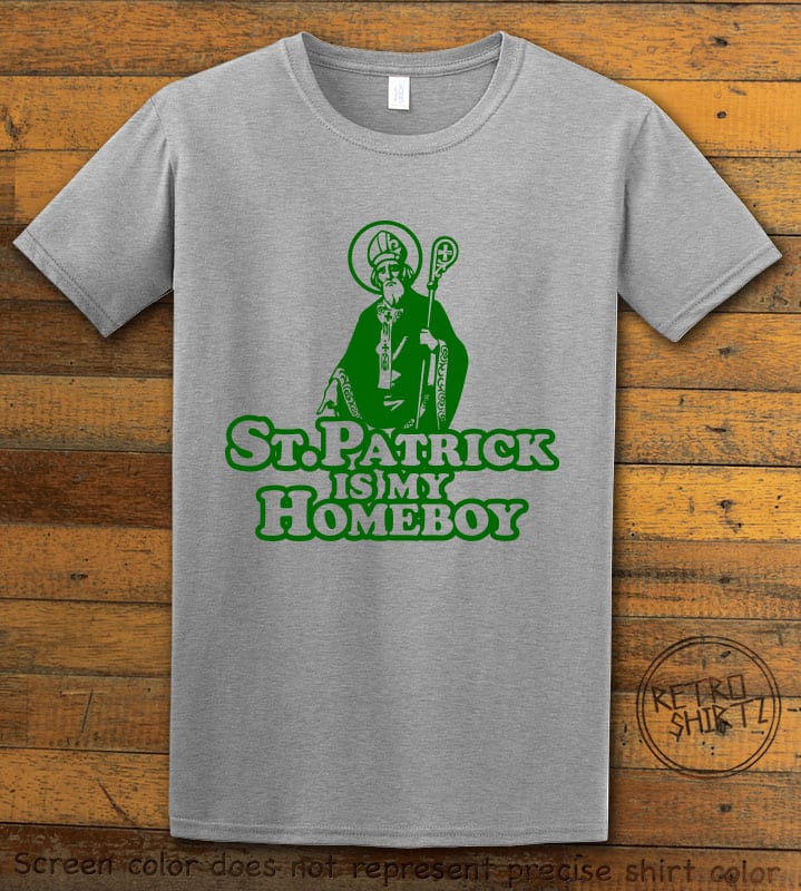 This is the main graphic design on a gray shirt for the St Patricks Day Shirts: St Patrick is My Homeboy