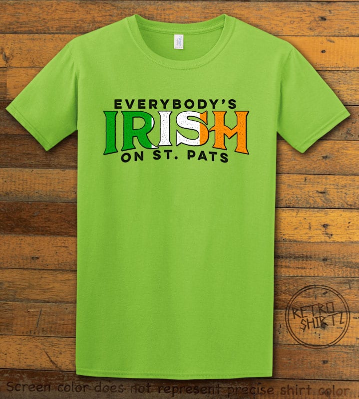 This is the main graphic design on a lime shirt for the St Patricks Day Shirts: Everybody is Irish on St. Pats