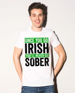 This is the main model photo for the St Patricks Day Shirts: Irish Never Sober