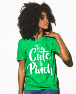 This is the main model photo for the St Patricks Day Shirts: Too Cute To Pinch - Top Slogan St Patricks Day Shirts