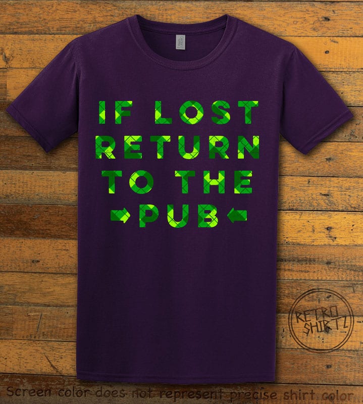 This is the main graphic design on a purple shirt for the St Patricks Day Shirts: If Lost Return to Pub