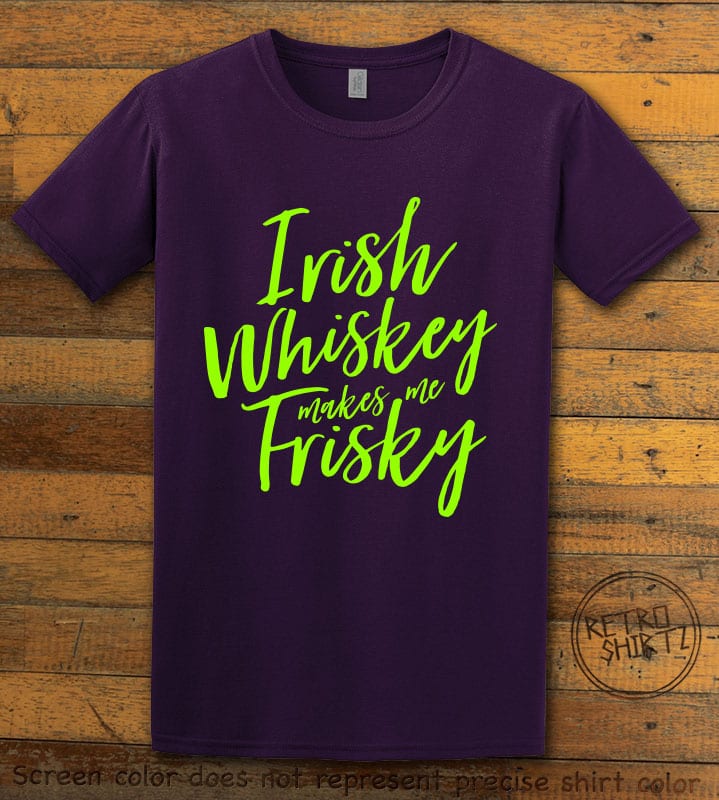 This is the main graphic design on a purple shirt for the St Patricks Day Shirts: Irish Whiskey Makes Me Frisky