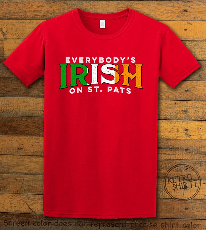 This is the main graphic design on a red shirt for the St Patricks Day Shirts: Everybody is Irish on St. Pats