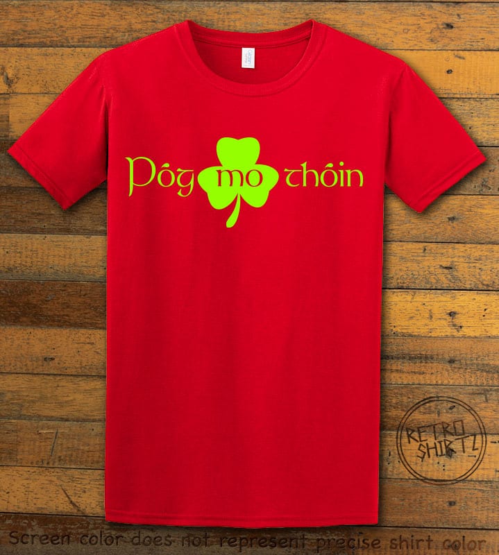 This is the main graphic design on a red shirt for the St Patricks Day Shirts: Pog Mo Thoin
