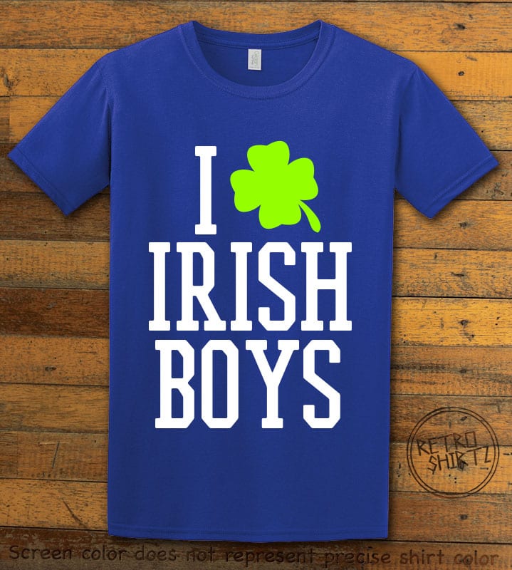 This is the main graphic design on a royal shirt for the St Patricks Day Shirts: I Love Irish Boys