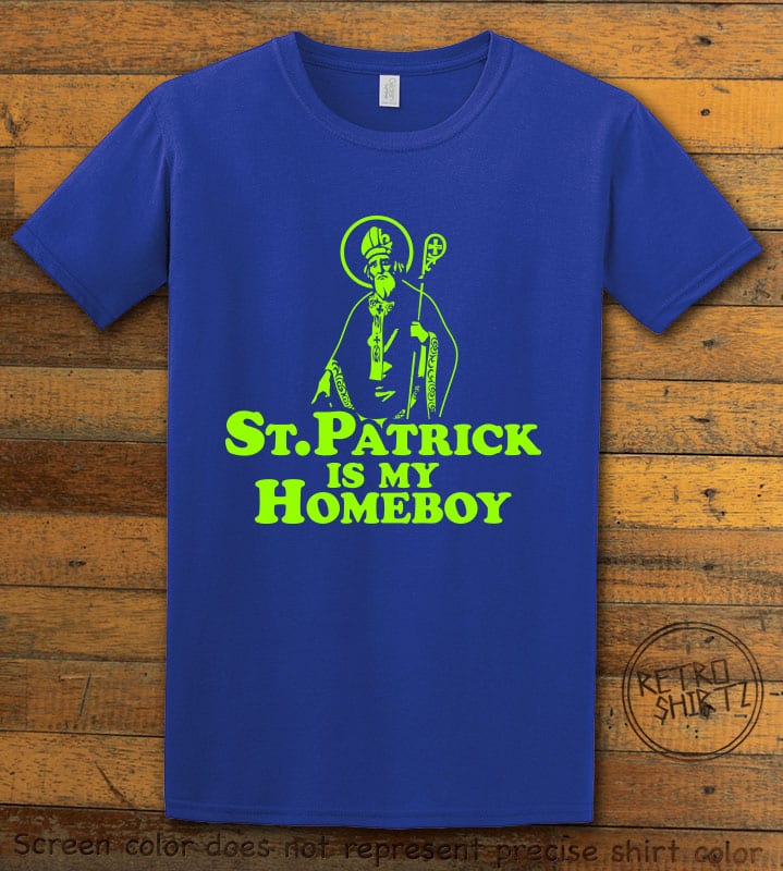 This is the main graphic design on a royal shirt for the St Patricks Day Shirts: St Patrick is My Homeboy