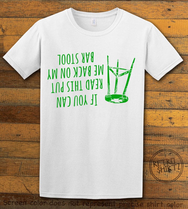 This is the main graphic design on a white shirt for the St Patricks Day Shirts: Put Me Back on My Bar Stool