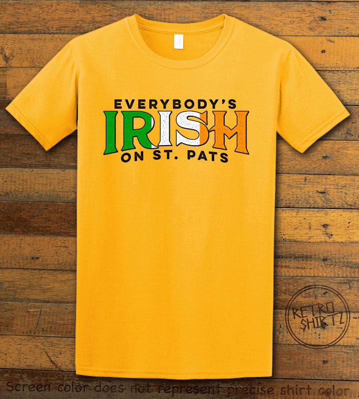 This is the main graphic design on a yellow shirt for the St Patricks Day Shirts: Everybody is Irish on St. Pats