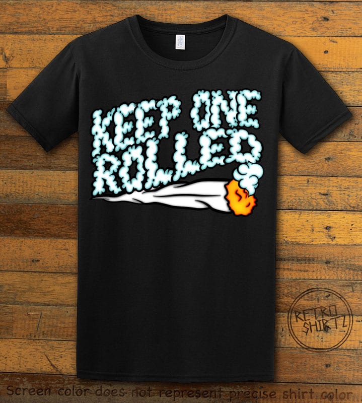 Keep One Rolled Black Shirt | Weed Shirt - RetroShirtsOnline