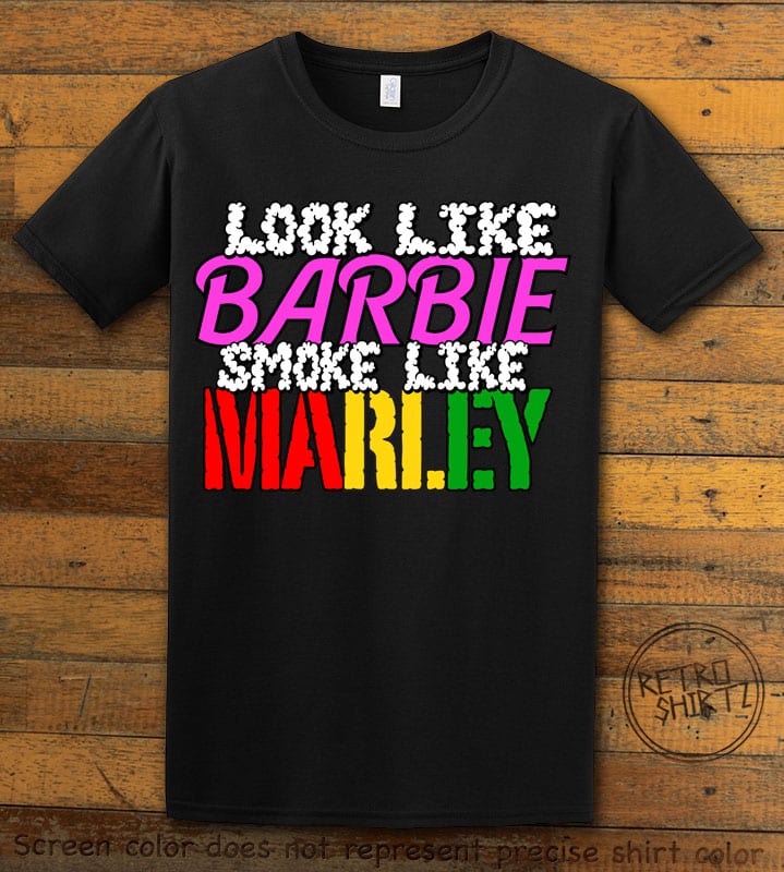 This is the main graphic design on a black shirt for the Weed Shirt: Look Like Barbie Smoke Like Marley