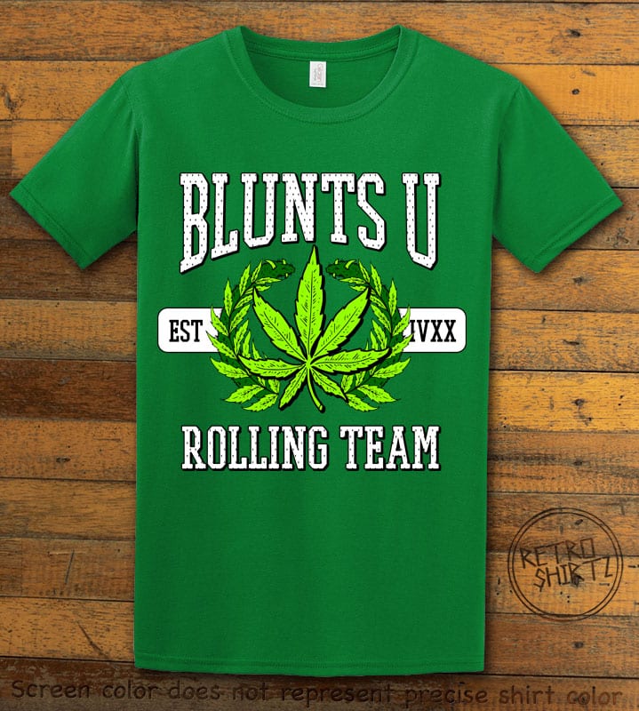 This is the main graphic design on a green shirt for the Weed Shirt: Blunts University