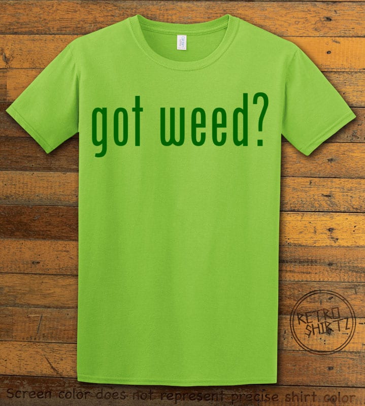 This is the main graphic design on a lime shirt for the Weed Shirt: Got Weed