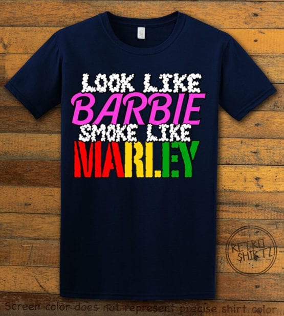 This is the main graphic design on a navy shirt for the Weed Shirt: Look Like Barbie Smoke Like Marley