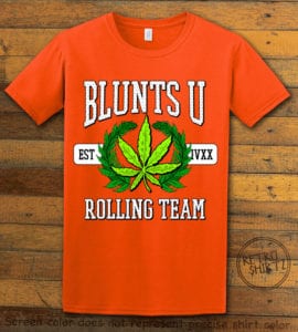 This is the main graphic design on a orange shirt for the Weed Shirt: Blunts University
