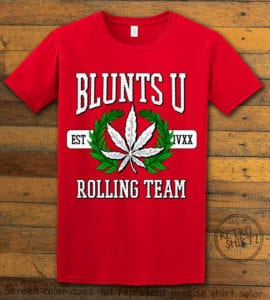 This is the main graphic design on a red shirt for the Weed Shirt: Blunts University