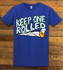 This is the main graphic design on a royal shirt for the Weed Shirt: Keep One Rolled