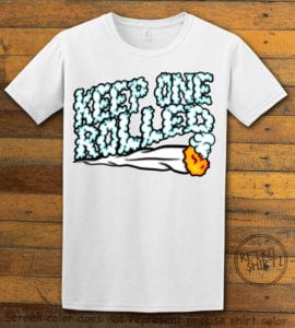 This is the main graphic design on a white shirt for the Weed Shirt: Keep One Rolled