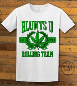 This is the main graphic design on a white shirt for the Weed Shirt: Blunts University