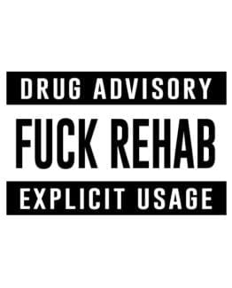 This is the main graphic design for the Weed Shirt: Fuck Rehab