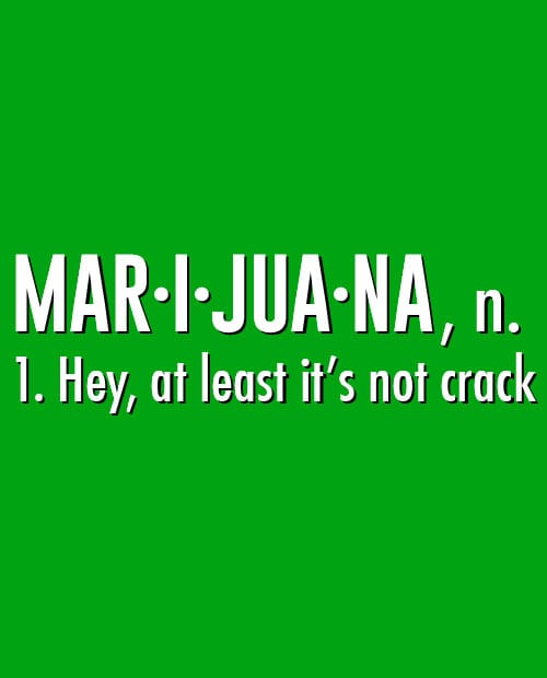 This is the main graphic design for the Weed Shirt: Marijuana Definition