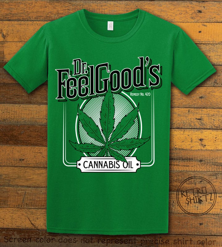 This is the main graphic design on a green shirt for the Weed Shirt: Dr. Feel Good's Cannabis Oil