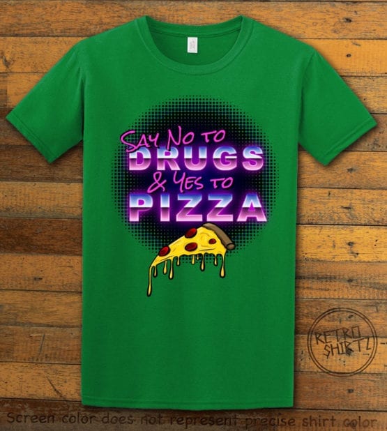 This is the main graphic design on a green shirt for the Weed Shirt: Pizza Not Drugs