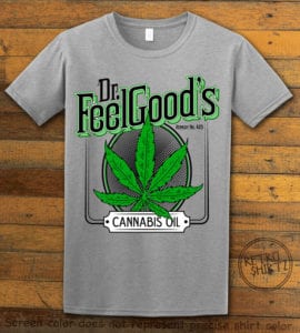 This is the main graphic design on a gray shirt for the Weed Shirt: Dr. Feel Good's Cannabis Oil