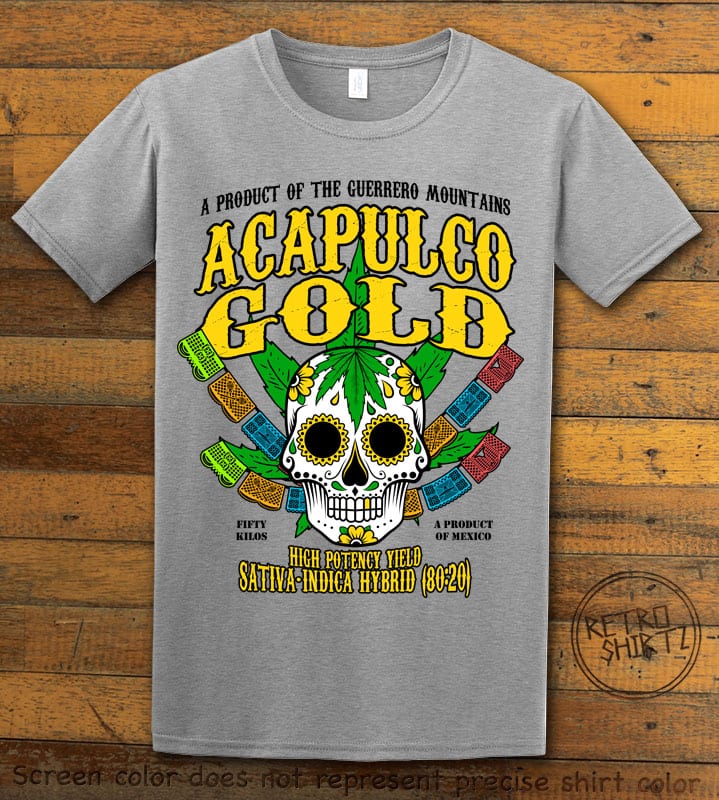 This is the main graphic design on a gray shirt for the Weed Shirt: Acapulco Gold Sativa Indica Hybrid