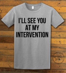 This is the main graphic design on a gray shirt for the Weed Shirt: Drug Intervention