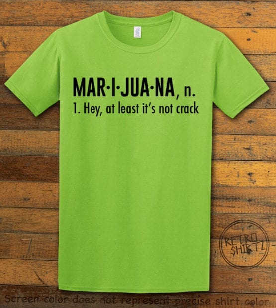 This is the main graphic design on a lime shirt for the Weed Shirt: Marijuana Definition
