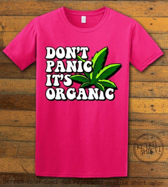 This is the main graphic design on a pink shirt for the Weed Shirt: Don't Panic It's Organic