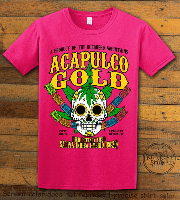 This is the main graphic design on a pink shirt for the Weed Shirt: Acapulco Gold Sativa Indica Hybrid