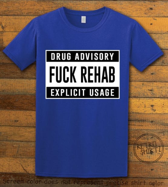 This is the main graphic design on a royal shirt for the Weed Shirt: Fuck Rehab