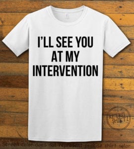 This is the main graphic design on a white shirt for the Weed Shirt: Drug Intervention