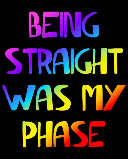 This is the main graphic design for the Pride Shirts: Straight Was My Phase