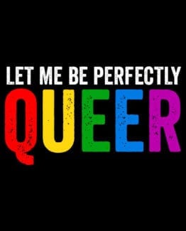 This is the main graphic design for the Pride Shirts: Perfectly Queer