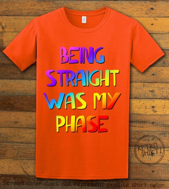 This is the main graphic design on a orange shirt for the Pride Shirts: Straight Was My Phase
